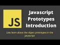 31 Object Prototypes Introduction of prototypes in Javascript objects