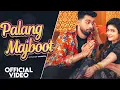 Download Lagu Palang Majboot | Punit Choudhary | Sasur Ji Se Khena Palang Dega Majboot | Gori N.| DJ Haryanvi Song