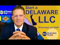 How to Start a Delaware LLC 7 Top Benefits