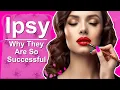Billion Dollar Industry How Ipsy Became So Successful