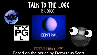 Talk To The Logo S1E1 Central 1982 