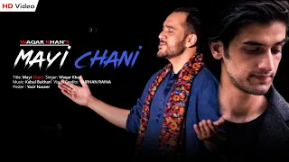 maayi chani kashmiri song waqar khan story of kashmir video song 2020
