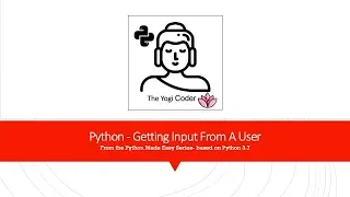 4 - Python and Getting User Input