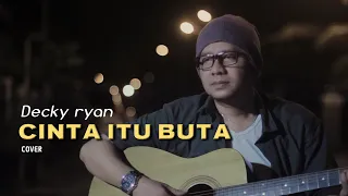 cinta itu buta u ks cover by decky ryan lagu akustik kenangan cover terbaru