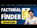 Factorial Finder in JavaScript Easy Coding Logic Explained JavaScript Program to Find Factorial