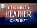 Download Lagu Conan Gray - Heather (8D AUDIO)