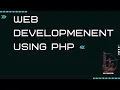 Web Development using PHP Session 07 Part 1
