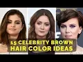 These Celebrity Brown Hair Colors Are Stunning in Person