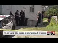 Police name man killed in South Omaha stabbing