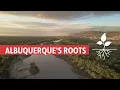 Albuquerque s Roots