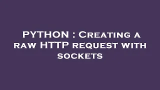 PYTHON Creating a raw HTTP request with sockets