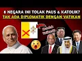 Download Lagu 8 NEGARA ini ternyata TAK ADA hubungan DIPLOMATIK dengan VATIKAN‼️Tolak Paus? Ant1 Katolik? 