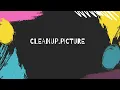 Cleanup pictures