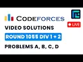 Codeforces Round 1055 Div 1 2 Solutions - A to D by Vibhaas TLE Eliminators