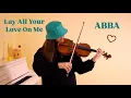 Download Lagu ABBA - Lay All Your Love On Me | Violin Cover - Bucket-Hat-Violingirl