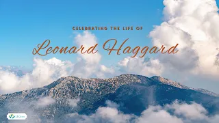 Celebrating the Life of Leonard Haggard