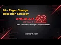 04 - Eager Change Detection Strategy
