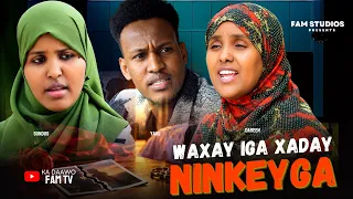 WAXAY IGA XADAY NINKEYGA | FILM CUSUB