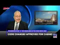 CODE CHANGES FOR CASINO APPROVED