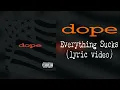 Download Lagu Dope - Everything Sucks (lyric video)