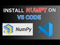 How to Install Numpy in Visual Studio Code on Window 10