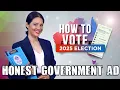 Honest Government Ad How to vote 2025 edition