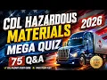 CDL Hazardous Materials HazMat MEGA QUIZ 75 2026
