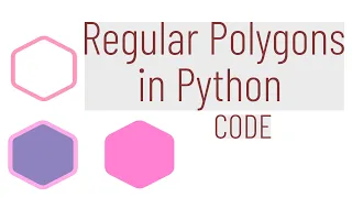 CODE Regular Polygons in Python