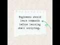 Engineers should learn Linux commands before learning shell scripting