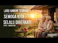 LAGU AMBON TERBARU 2025 | SEMOGA KITA SELALU DIBERKATI – Andre Gili | MELIWARU OFFICIAL