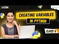 Creating variables in Python - Class Python Full Course For Beginners