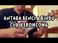 Download Lagu CUK KERONCONG - ANTARA BENCI DAN RINDU