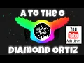 Download Lagu Diamond Ortiz - A to the O  - YouTube Music | HLModTrap