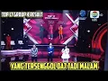 Download Lagu YANG TERSENGGOL GROUP 4 RESULT TOP 17 DANGDUT ACADEMY 7 TADI MALAM