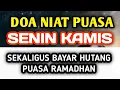 Lagu NIAT PUASA SENIN KAMIS | Doa Puasa Senin Kamis sekaligus Membayar Hutang Puasa Ramadhan