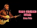 Lagu Iwan Fals - Siang Seberang Istana - Lirik Lagu Iwan Fals