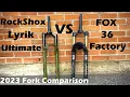 2023 Fox 36 Factory VS RockShox Lyrik Ultimate