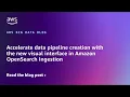 Boost Data Ingestion Efficiency with Amazon OpenSearch s New Visual Tool