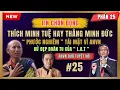 Download Lagu #25 PHƯỚC NGHIÊM TÁI MẶT...ANVN Quá đỉnh xử đẹp Lê Anh Tú (Thích Minh Tuệ)