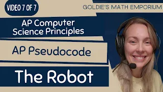 AP CSP Pseudocode - All About the Robot 7 of 7