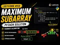 LeetCode 53 Maximum Subarray Best Python Solution Kadane s Algorithm Beginner Friendly