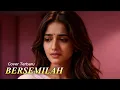 BERSEMILAH – Muchsin Alatas | Cover RAMS_STUDIO (Slow Bollywood / Melow Dramatic)