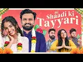 Shaadi ki Tayyari | Take A Break