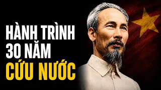 Bác Hồ - Hành Trình 30 Năm Cứu Nước