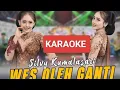 Download Lagu Wes oleh Ganti - Silvy Kumalasari - KARAOKE nada Cewek/cowok