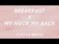 Lagu Breakfast x My Neck My Back x Mashup (Lyrics) | Tiktok Song