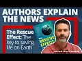Michael Mehta Webster on the Key to Saving Life on Earth Authors Explain the News