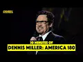 30 Minutes of Dennis Miller America 180