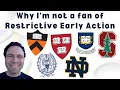 Why I m Not a Fan of Restrictive Early Action REA