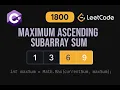 LeetCode 1800 Maximum Ascending Subarray Sum C Solution Array Traversal
